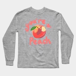 You’re a peach Long Sleeve T-Shirt